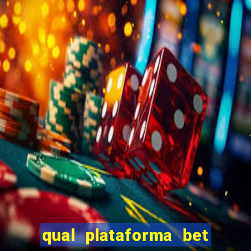 qual plataforma bet paga mais